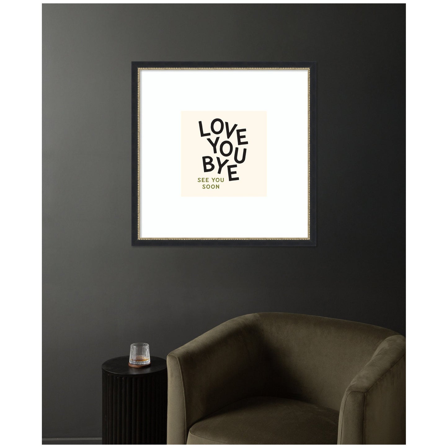 Love You Bye Typography Entry Way Exit Sign Square by Lucky Guava Framed Wall Art Print